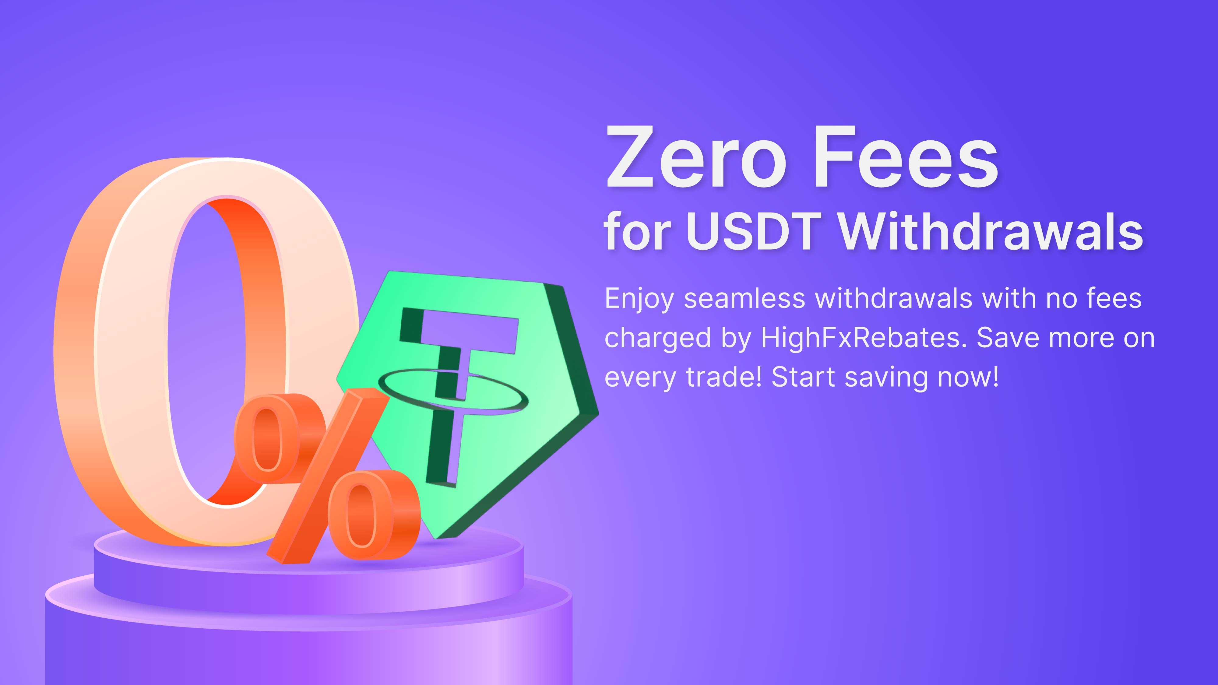 Zero fee withdrawals on HighFxRebates