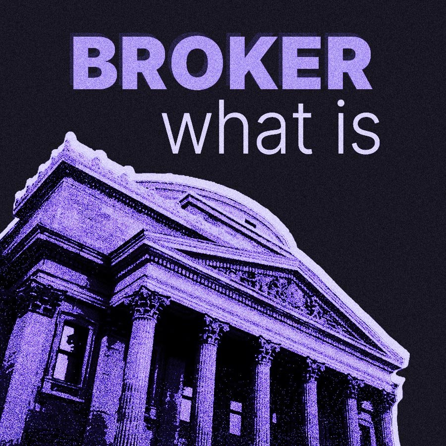 image about What Exactly Is a Broker, and How to Choose the Right One