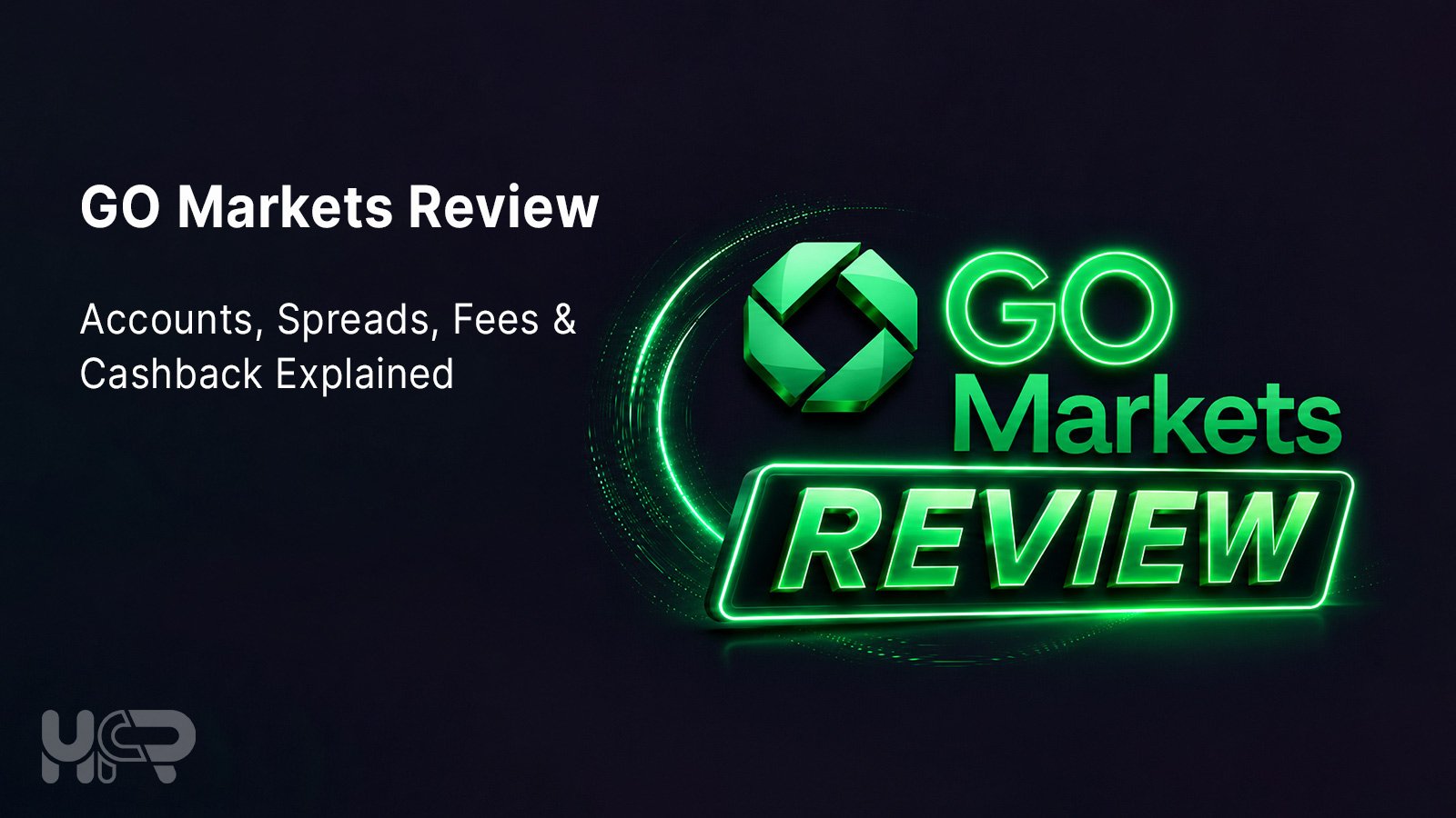GO Markets review covering accounts spreads fees and cashback
