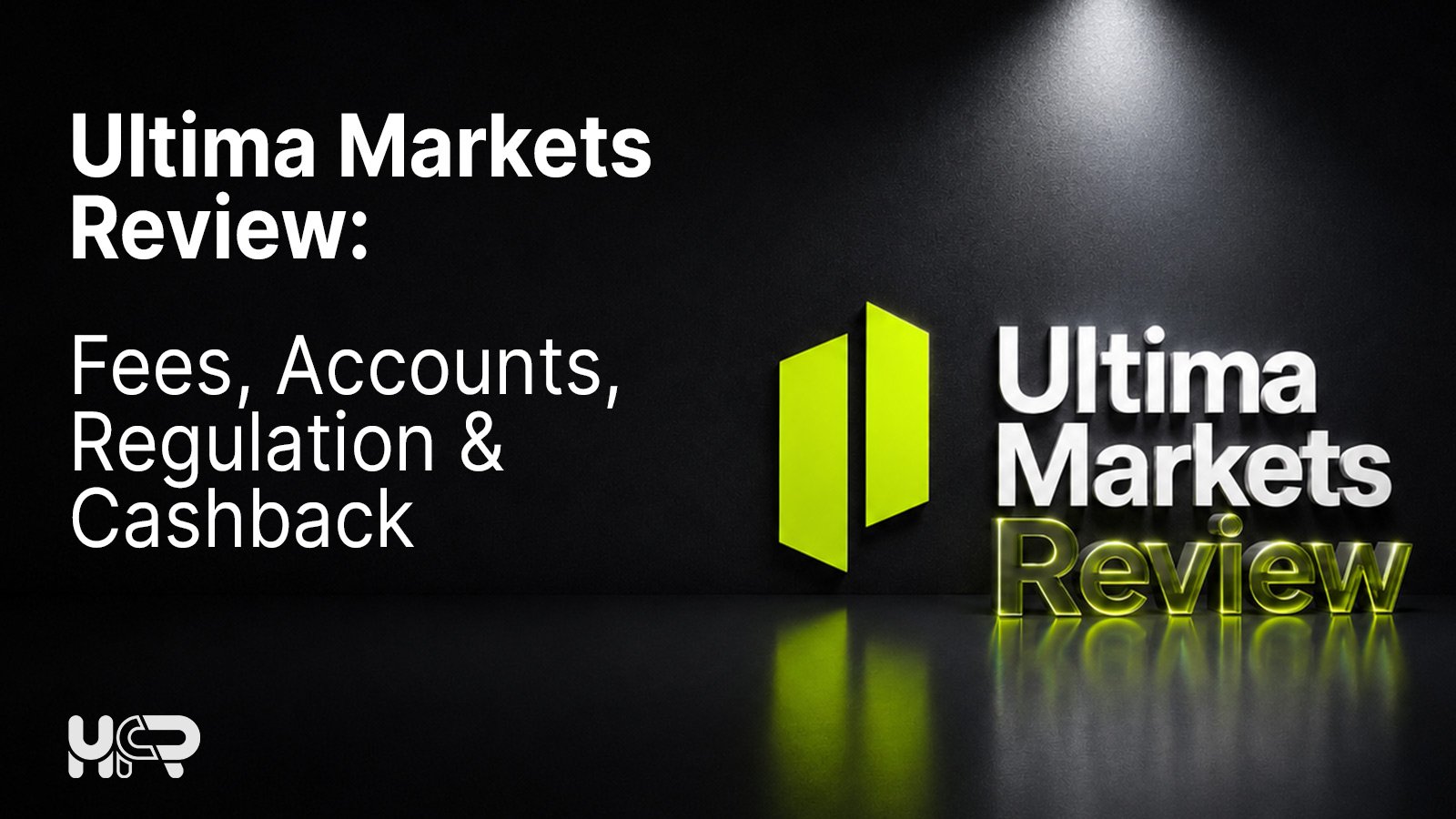 Ultima Markets review cover showing 3D logo with fees, accounts, regulation and cashback text