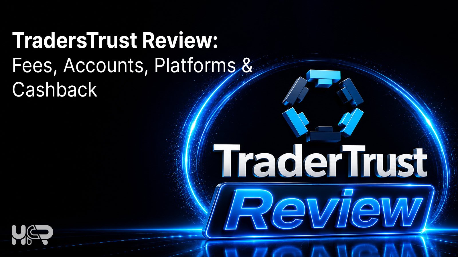 TradersTrust review covering broker fees, account types, trading platforms and cashback through HighFxRebates