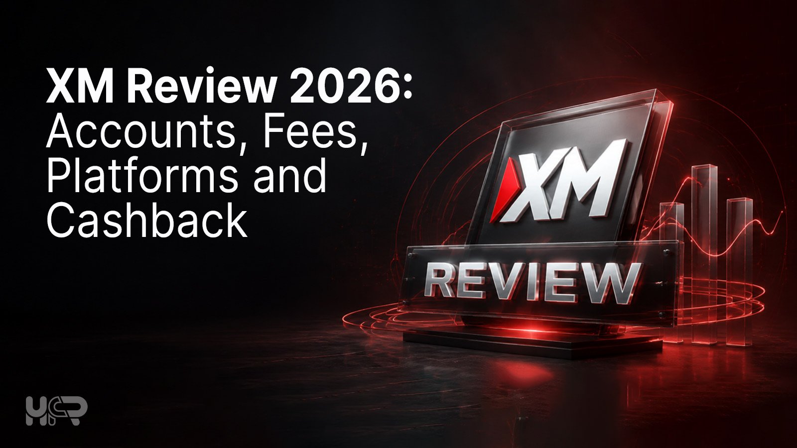 XM Review 2026 covering account types, fees, trading platforms and cashback
