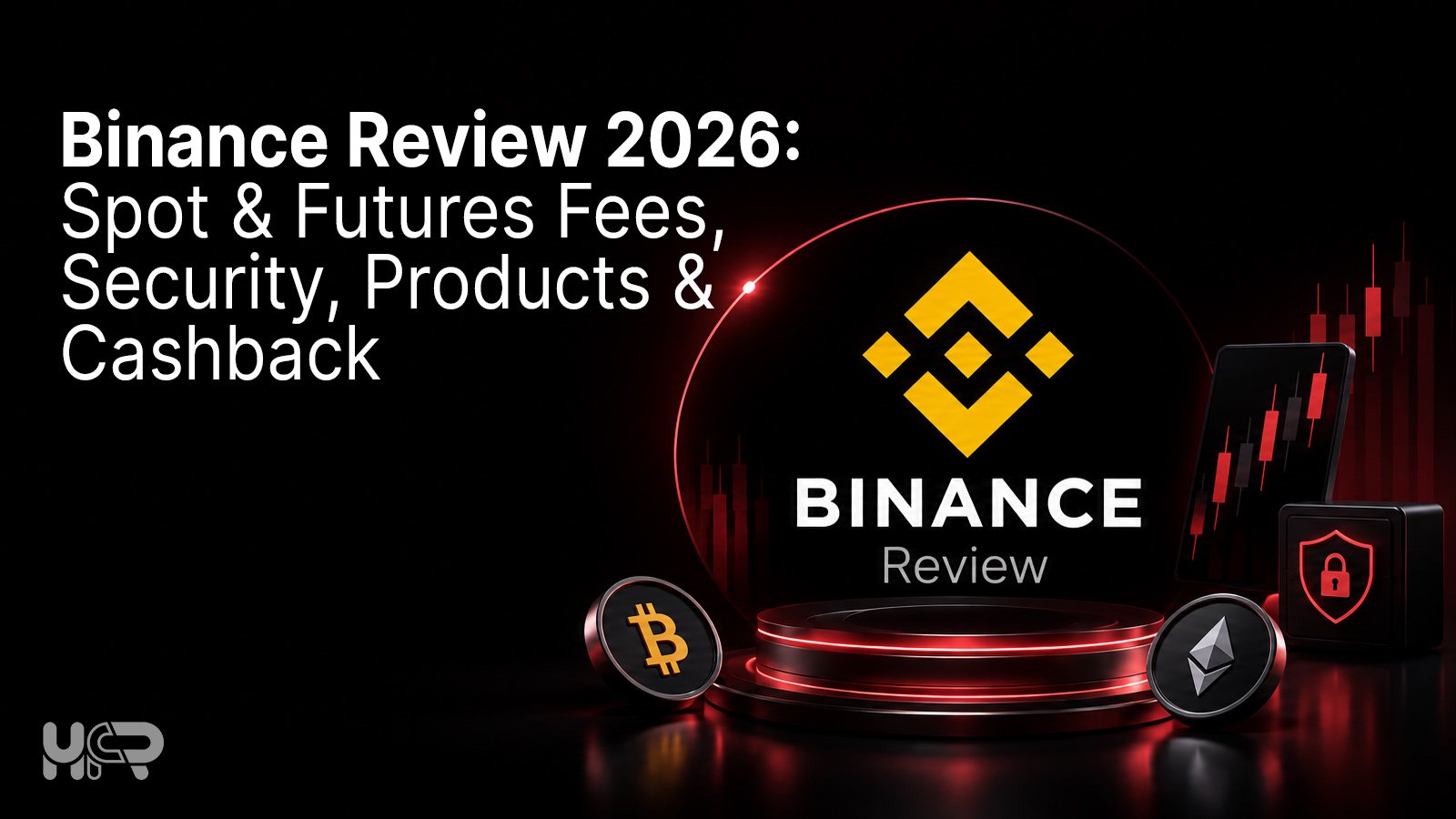 Binance Review 2026 covering fees, security, products and cashback