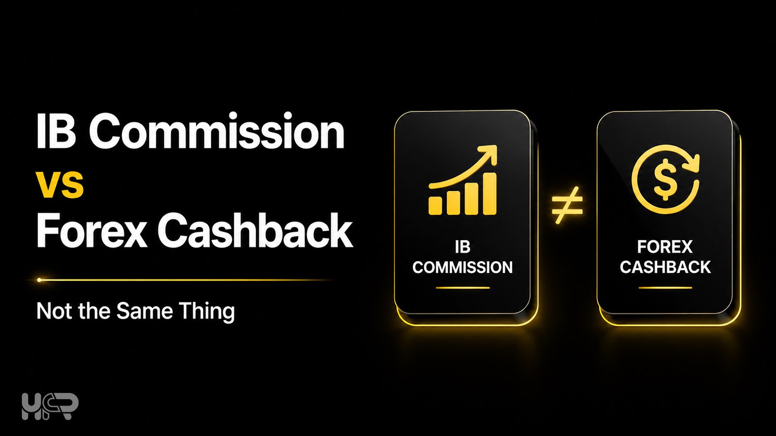 IB commission compared with forex cashback, showing that broker-paid IB compensation and trader cashback are not the same.