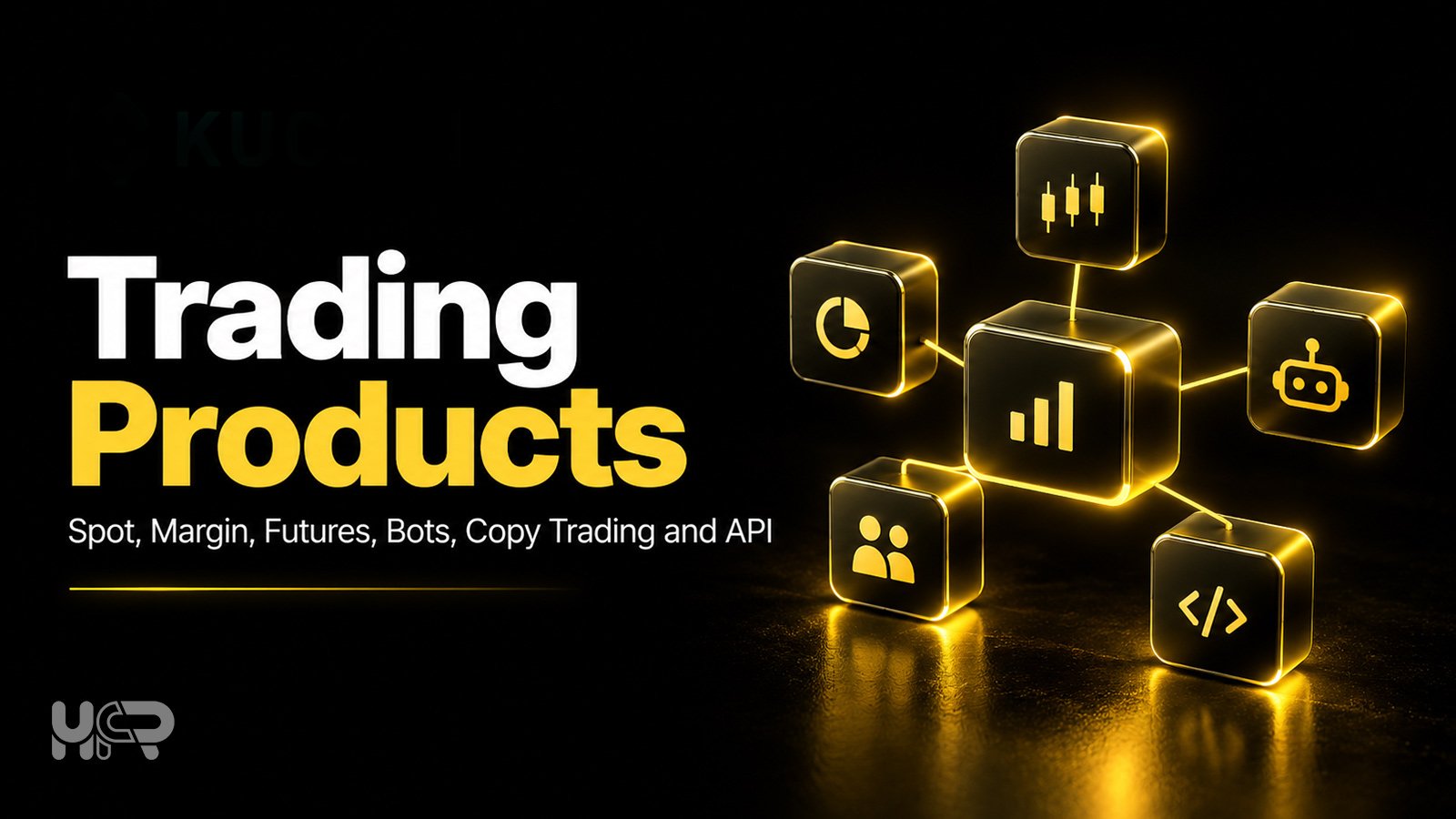 KuCoin trading products graphic covering Spot, Margin, Futures, Trading Bots, Copy Trading and API