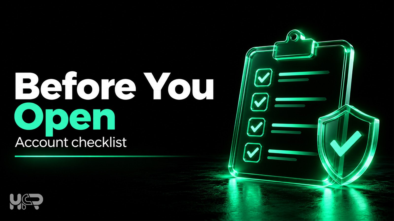 Checklist of important factors to verify before opening a forex broker account