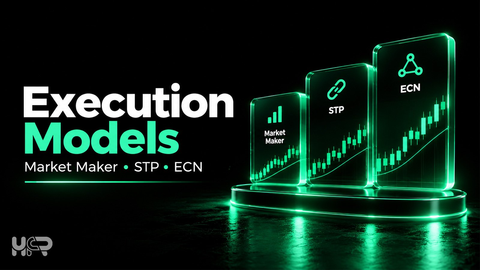 Forex broker execution models including Market Maker, STP and ECN