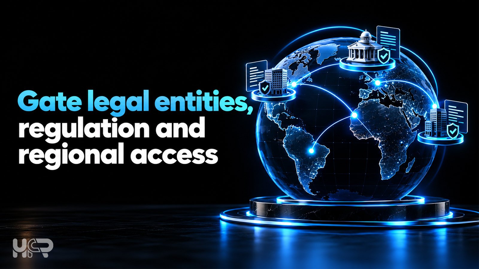 Gate legal entities and regional regulation illustrated with a digital globe, separate institutional symbols and connecting lines.