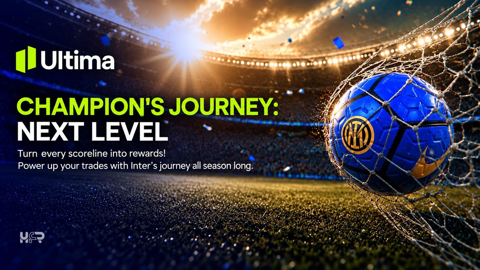 Ultima Markets Champion&rsquo;s Journey: Next Level is a trading reward campaign linked to Inter Milan's match results during the 2026/27 season.