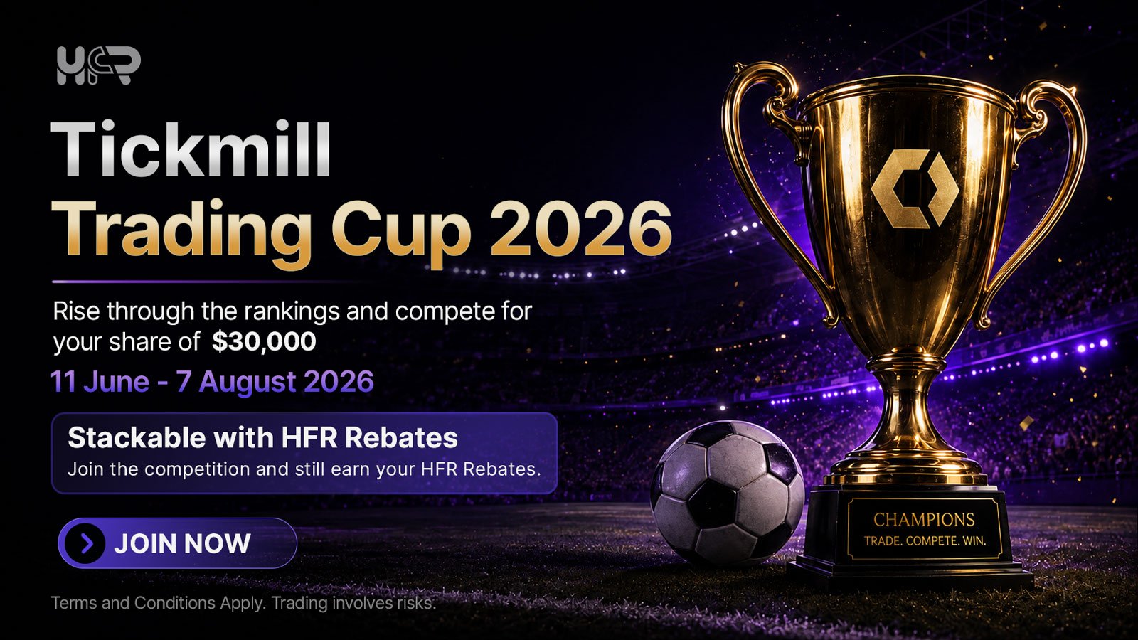 Tickmill Trading Cup 2026 banner showing a gold trophy, football stadium background, $30,000 prize pool, competition dates, and stackable HFR rebates.